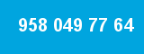 958 049 77 64